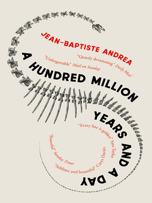 Title details for A Hundred Million Years and a Day by Jean-Baptiste Andrea - Available